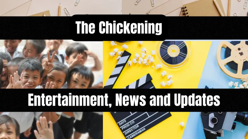 The Chickening 2023: Entertainment , News and Updates
