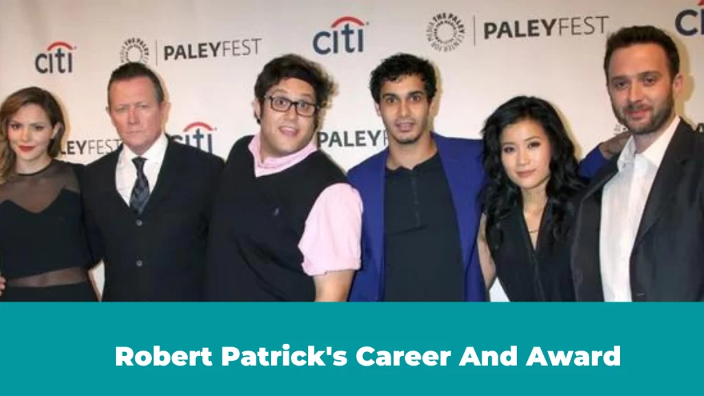 Robert Patrick: Career And Award